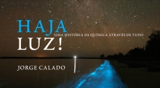21 DE MARÇO | HAJA LUZ! UMA HISTÓRIA DA QUÍMICA ATRAVÉS DE TUDO