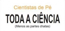 18 DE ABRIL | TODA A CIÊNCIA (MENOS AS PARTES CHATAS)